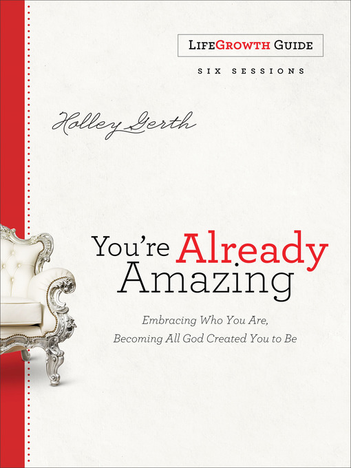 Title details for You're Already Amazing LifeGrowth Guide by Holley Gerth - Available